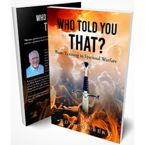 Who Told You That? Basic Training in Spiritual Warfare